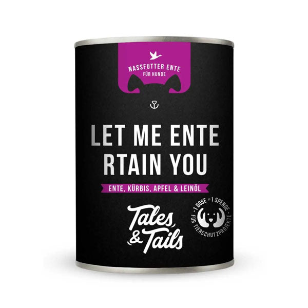 TALES &amp; TAILS Let me ENTErtain you